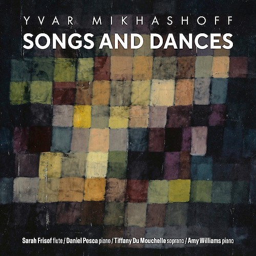 Yvar Mikhashoff - Songs and Dances