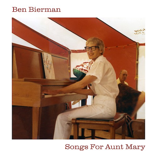 Ben Bierman - Songs for Aunt Mary